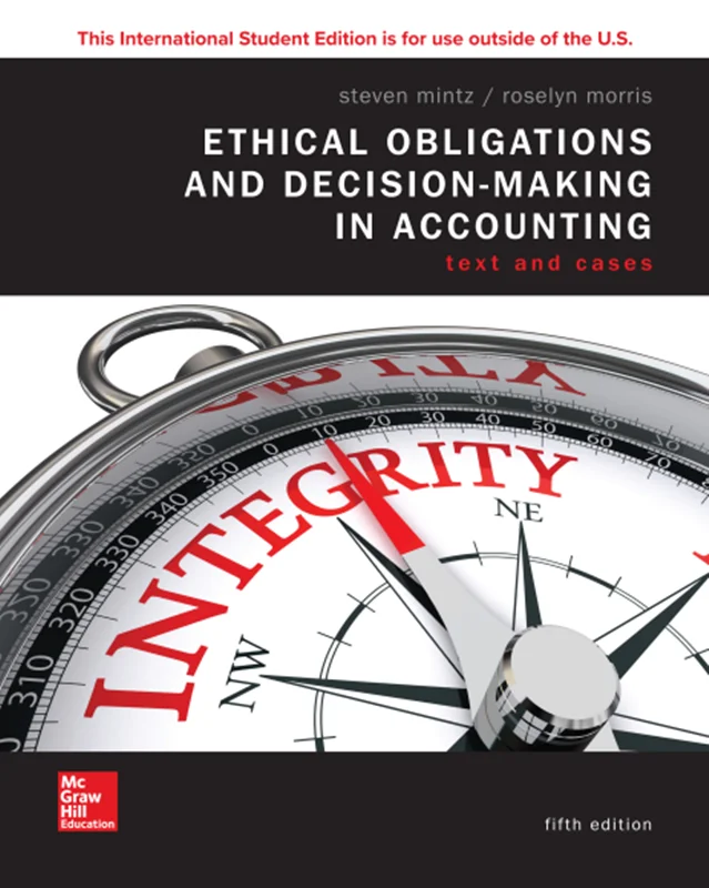 Ethical Obligations and Decision-Making in Accounting: Text and Cases