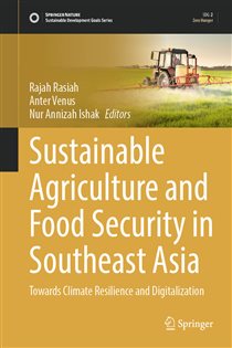 Sustainable Agriculture and Food Security in Southeast Asia Towards Climate Resilience and Digitalization