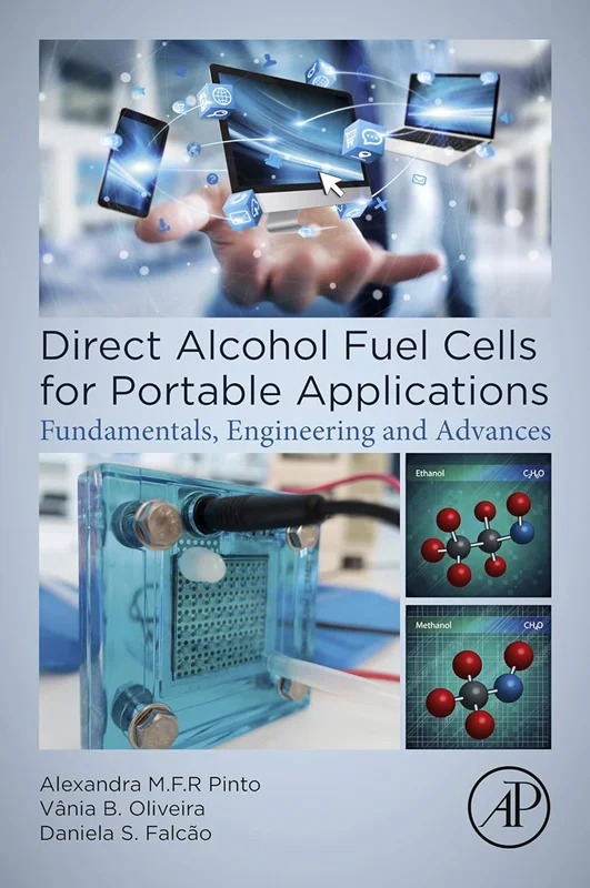 Direct Alcohol Fuel Cells for Portable Applications: Fundamentals, Engineering and Advances