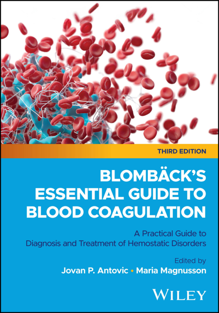 Blombäck's Essential Guide to Blood Coagulation: A Practical Guide to Diagnosis and Treatment of Hemostatic Disorders 3rd Edition