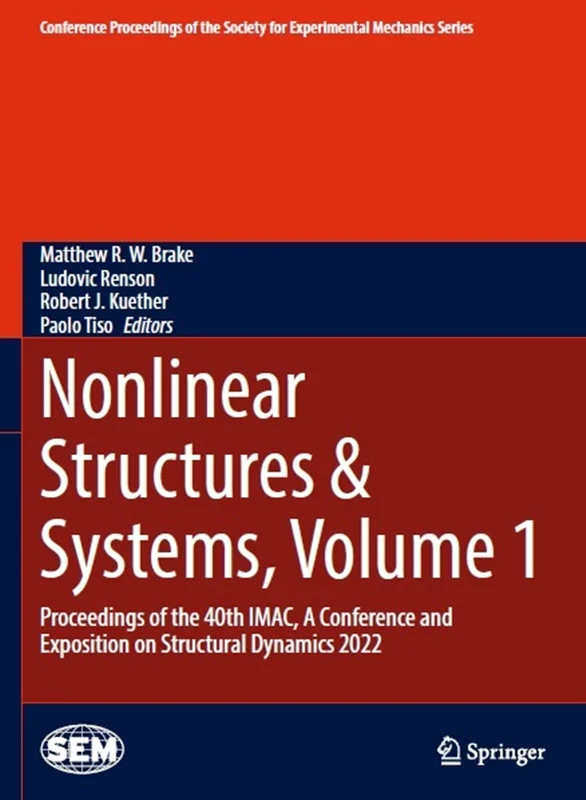 Nonlinear Structures & Systems, Volume 1: Proceedings of the 40th IMAC, A Conference and Exposition on Structural Dynamics 2022