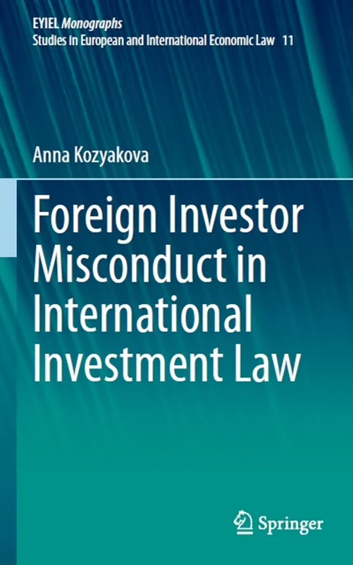 Foreign Investor Misconduct in International Investment Law