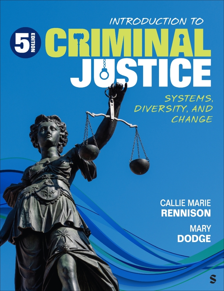 Introduction to Criminal Justice: Systems, Diversity, and Change 5th Edition by Callie Marie Rennison, Mary Dodge