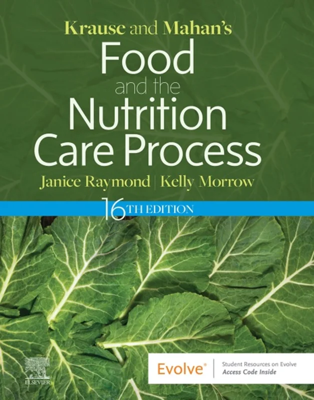Krause and Mahan's Food and the Nutrition Care Process