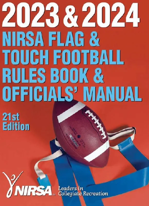 2023 & 2024 NIRSA Flag & Touch Football Rules Book & Officials' Manual, Twenty first edition