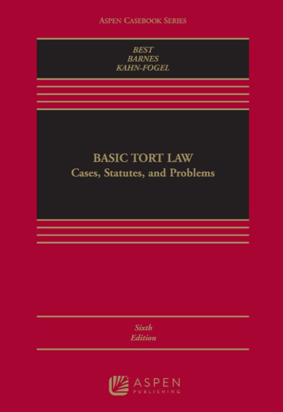 Basic Tort Law: Cases, Statutes, and Problems 6th Edition