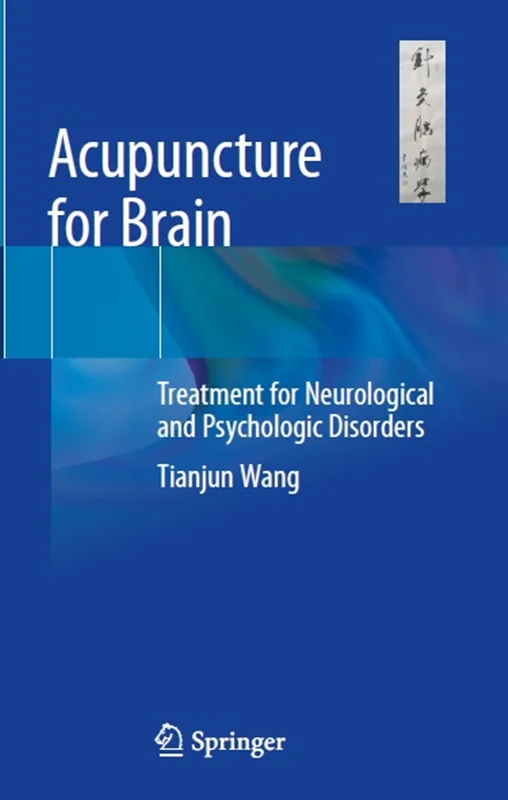 Acupuncture for Brain: Treatment for Neurological and Psychologic Disorders