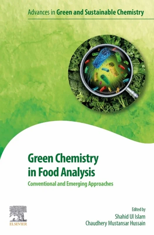 Green Chemistry in Food Analysis: Conventional and Emerging Approaches (Advances in Green and Sustainable Chemistry)