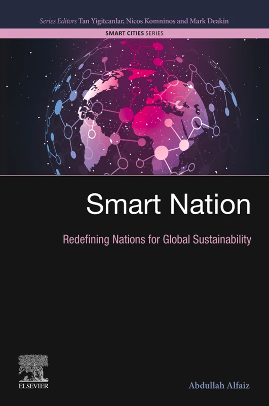 Smart Nation: Redefining Nations for Global Sustainability (Smart Cities)