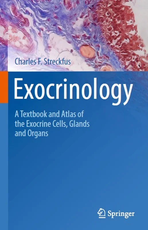 Exocrinology: A Textbook and Atlas of the Exocrine Cells, Glands and Organs