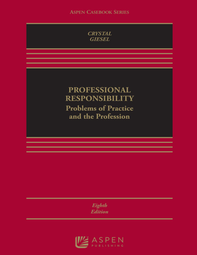 Professional Responsibility: Problems of Practice and the Profession 8th Edition