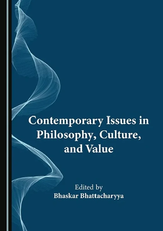 Contemporary Issues in Philosophy, Culture, and Value