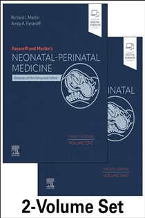 Fanaroff and Martin's Neonatal-Perinatal Medicine E-Book (12th ed.) Diseases of the Fetus and Infant