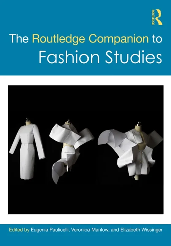 The Routledge Companion to Fashion Studie