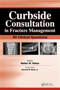 Curbside Consultation in Fracture Management 49 Clinical Questions