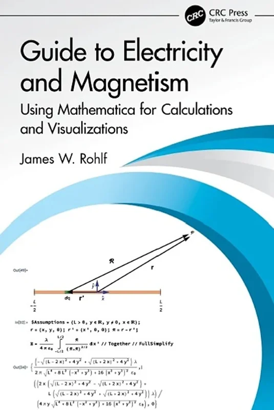 Guide to Electricity and Magnetism: Using Mathematica for Calculations and Visualizations