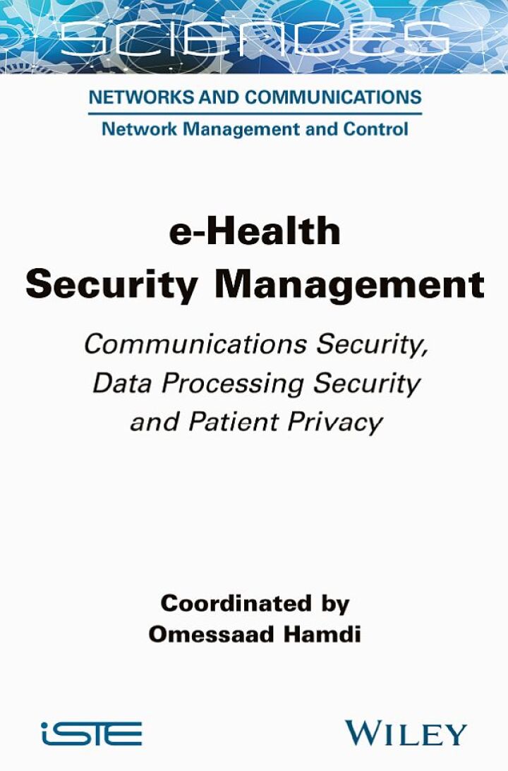 e-Health Security Management: Communications Security, Data Processing Security and Patient Privacy