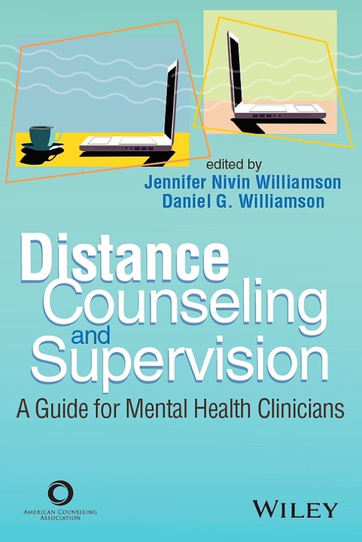 Distance Counseling and Supervision: A Guide for Mental Health Clinicians