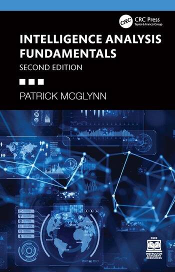 Intelligence Analysis Fundamentals By Patrick McGlynn