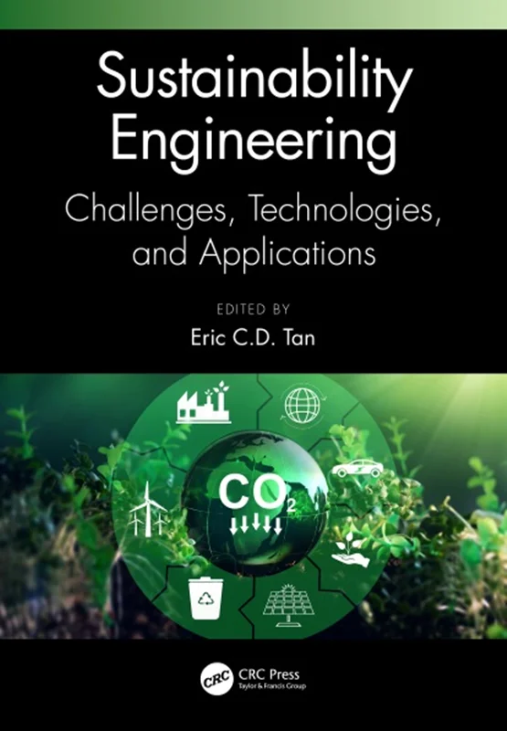 Sustainability Engineering: Challenges, Technologies, and Applications