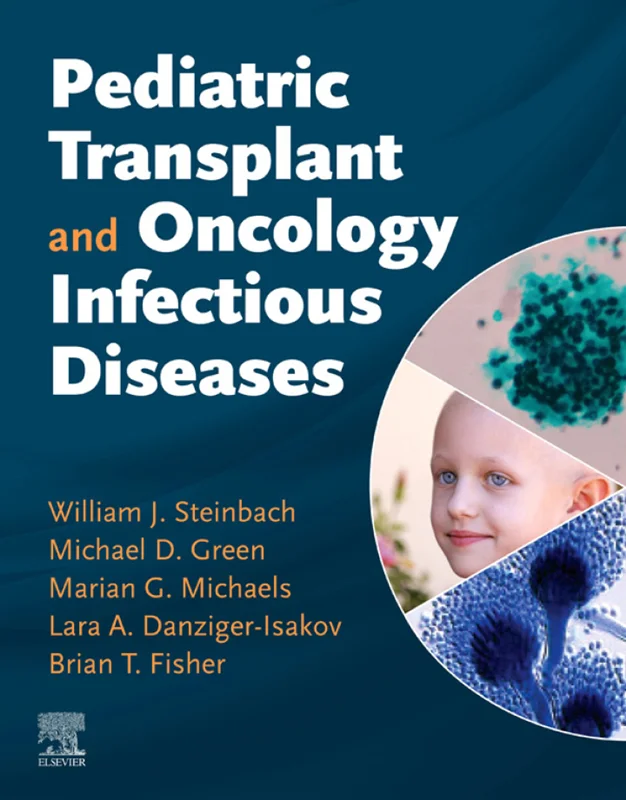 Pediatric Transplant and Oncology Infectious Diseases