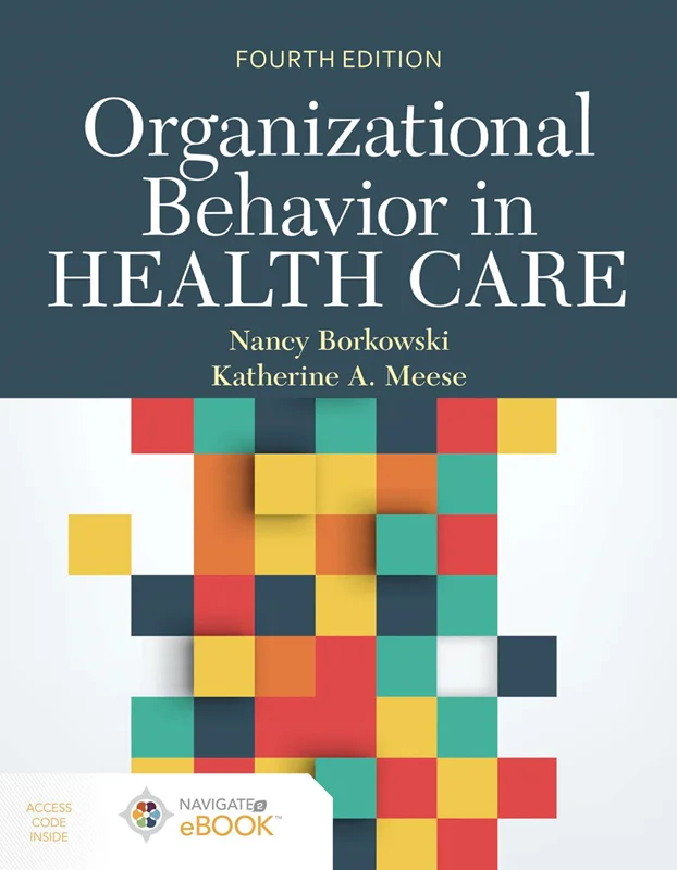 Organizational Behavior in Health Care 4th Edition