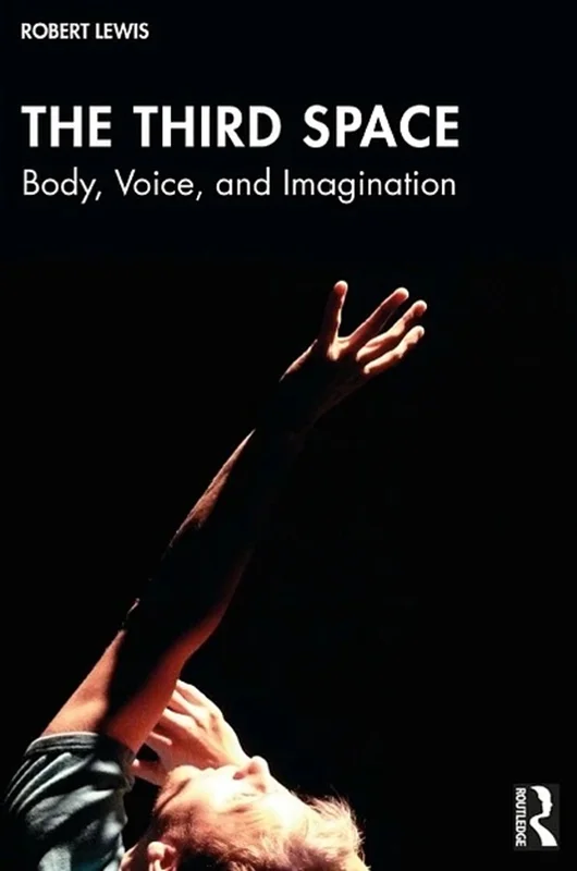 The Third Space: Body, Voice, and Imagination