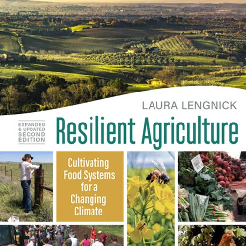 Resilient Agriculture: Cultivating Food Systems for a Changing Climate