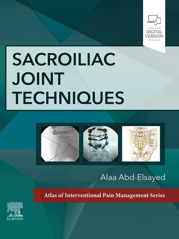 Sacroiliac Joint Techniques (Atlas of Interventional Pain Management)