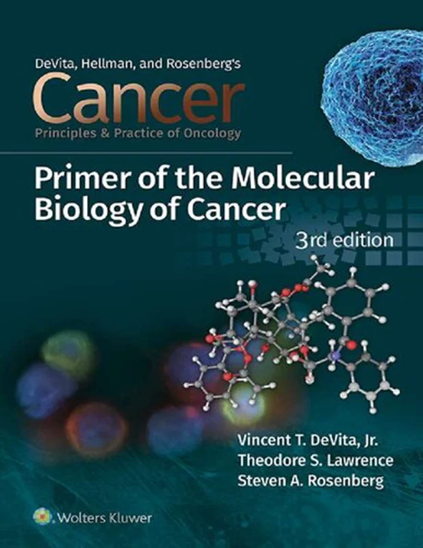 Cancer: Principles and Practice of Oncology: Primer of the Molecular Biology of Cancer