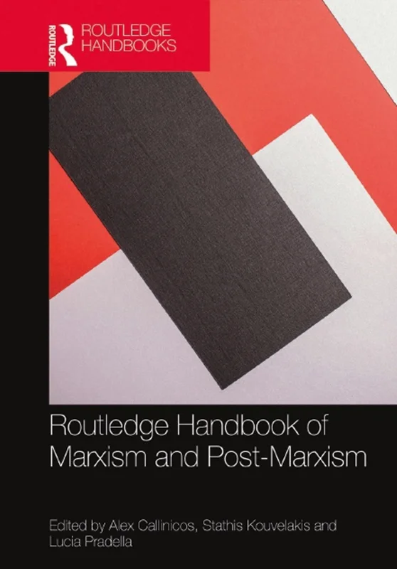 Routledge Handbook of Marxism and Post-Marxism