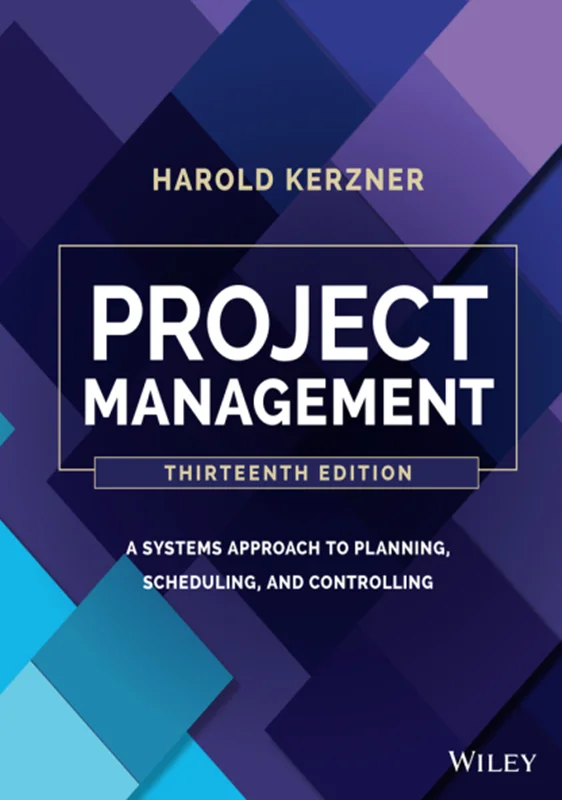 Project Management: A Systems Approach to Planning, Scheduling, and Controlling