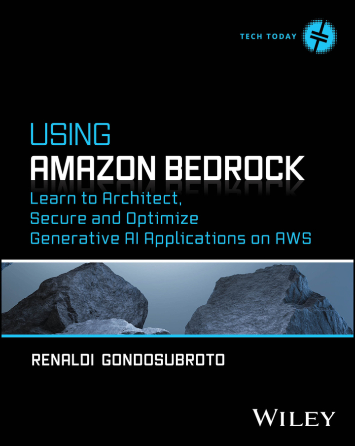 Using Amazon Bedrock: Learn to Architect, Secure and Optimize Generative AI Applications on AWS