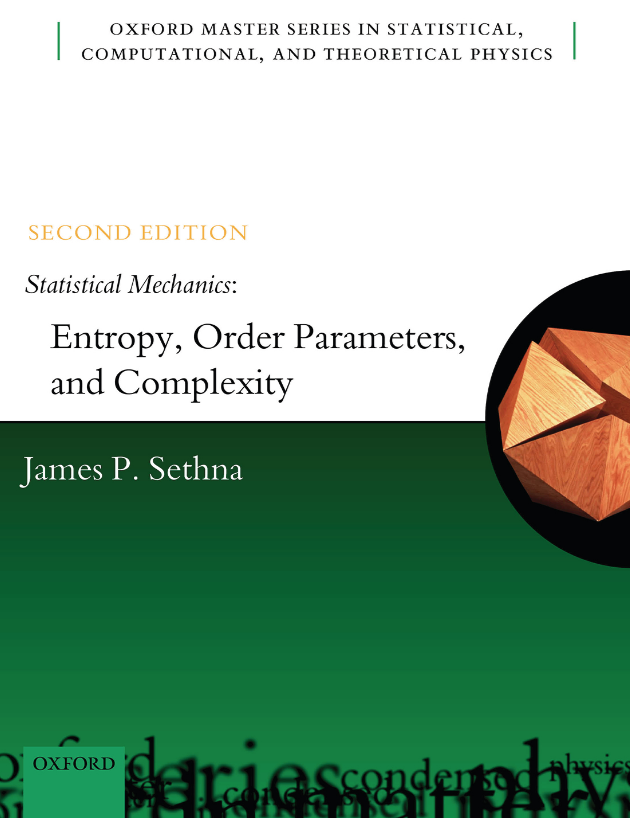 Statistical Mechanics: Entropy, Order Parameters, and Complexity, Second Edition