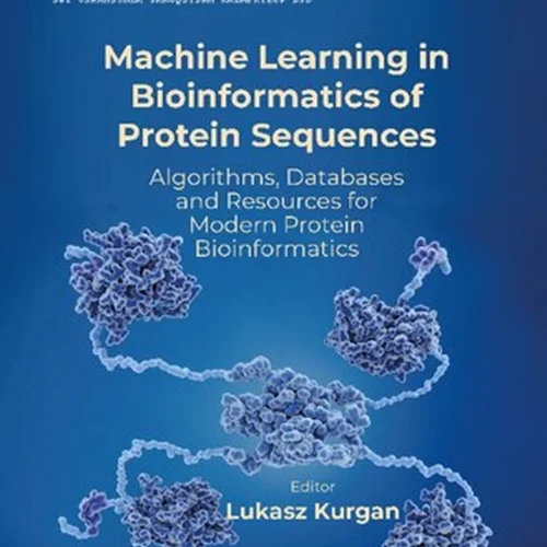 Machine Learning in Bioinformatics of Protein Sequences: Algorithms, Databases and Resources for Modern Protein Bioinformatics