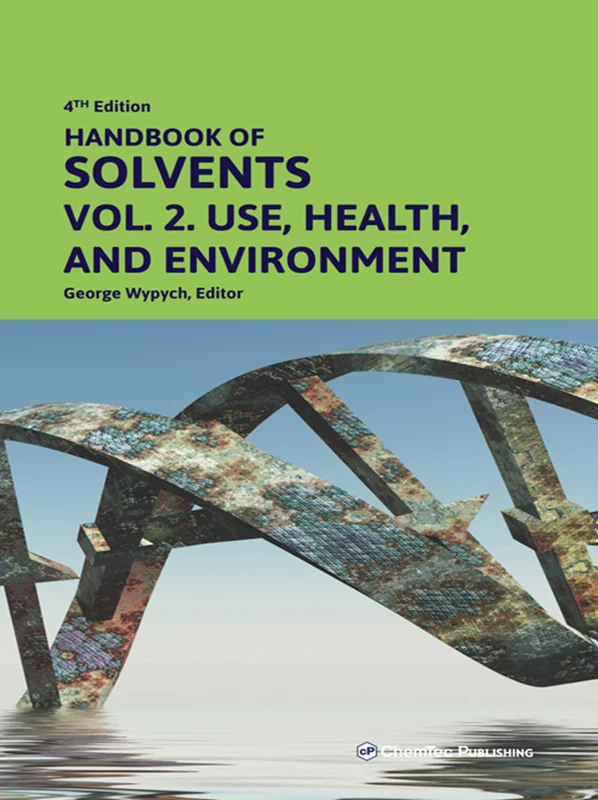 Handbook of Solvents, Volume 2: Use, Health, and Environment 4th Edition
