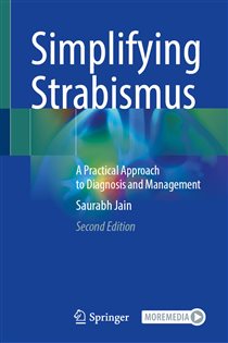Simplifying Strabismus (2nd ed.) A Practical Approach to Diagnosis and Management