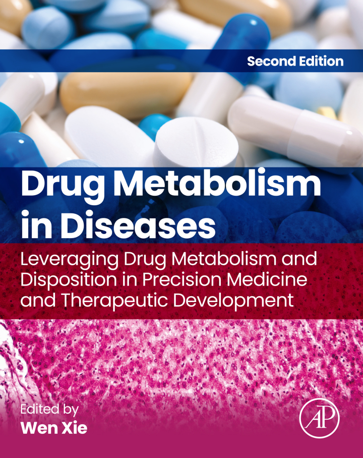 Drug Metabolism in Diseases: Leveraging Drug Metabolism and Disposition in Precision Medicine and Therapeutic Development 2nd Edition
