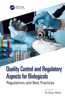 Quality Control and Regulatory Aspects for Biologicals Regulations and Best Practices