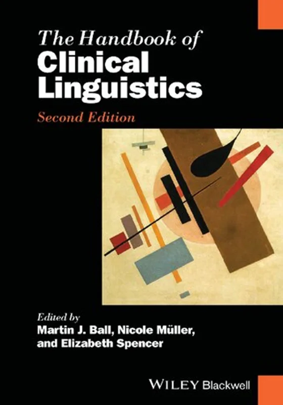 The Handbook of Clinical Linguistics (Blackwell Handbooks in Linguistics)
