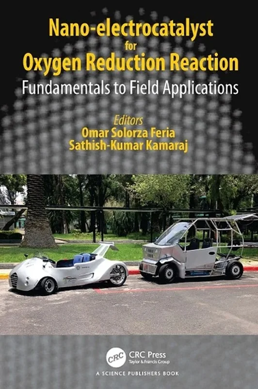 Nano-electrocatalyst for Oxygen Reduction Reaction: Fundamentals to Field Application
