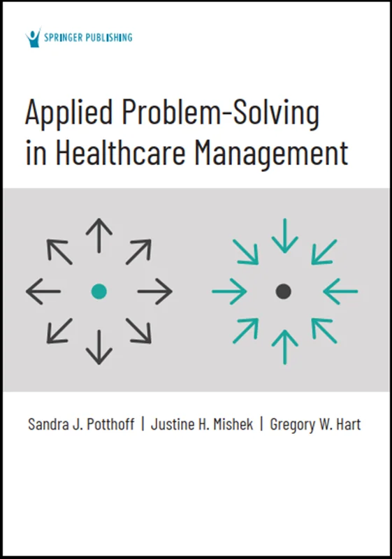 Applied Problem-Solving in Healthcare Management