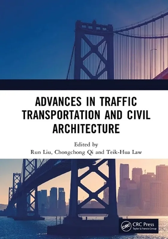 Advances in Traffic Transportation and Civil Architecture: Proceedings of the 5th International Symposium on Traffic Transportation and Civil Architecture (ISTTCA 2022), Suzhou, China, 19-20 November