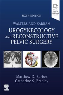 Walters & Karram Urogynecology and Reconstructive Pelvic Surgery - E-Book (6th ed.)