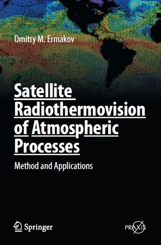 Satellite Radiothermovision of Atmospheric Processes: Method and Applications