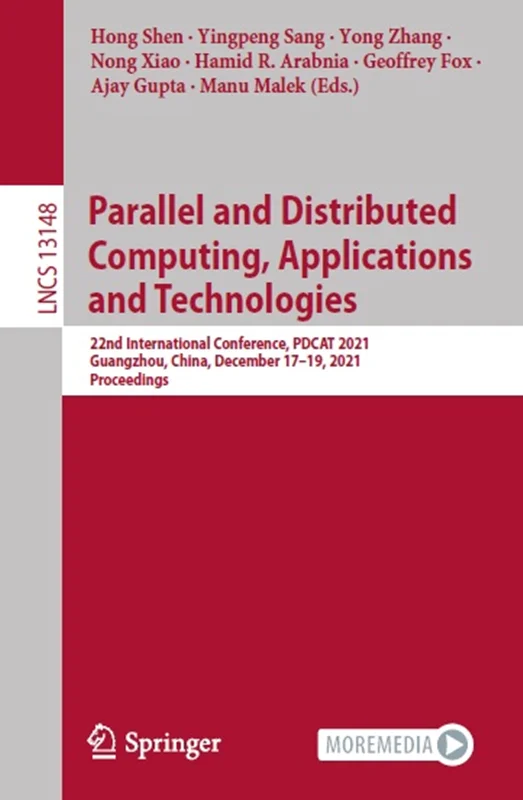 Parallel and Distributed Computing, Applications and Technologies: 22nd International Conference, PDCAT 2021 Guangzhou, China, December 17–19, 2021 Proceedings