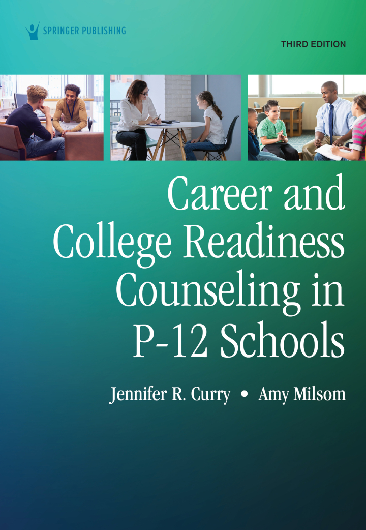 Career and College Readiness Counseling in P-12 Schools 3rd Edition