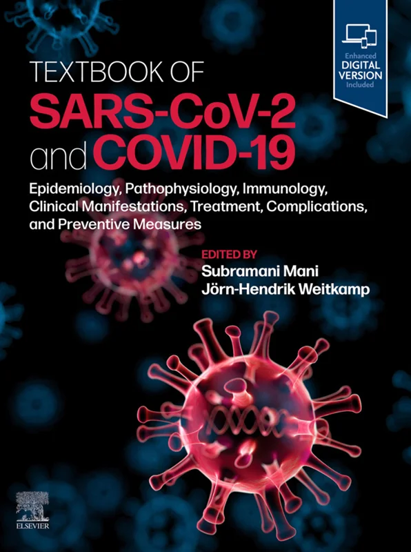 Textbook of SARS-CoV-2 and COVID-19: Epidemiology, Etiopathogenesis, Immunology, Clinical Manifestations, Treatment, Complications and Preventive Measures