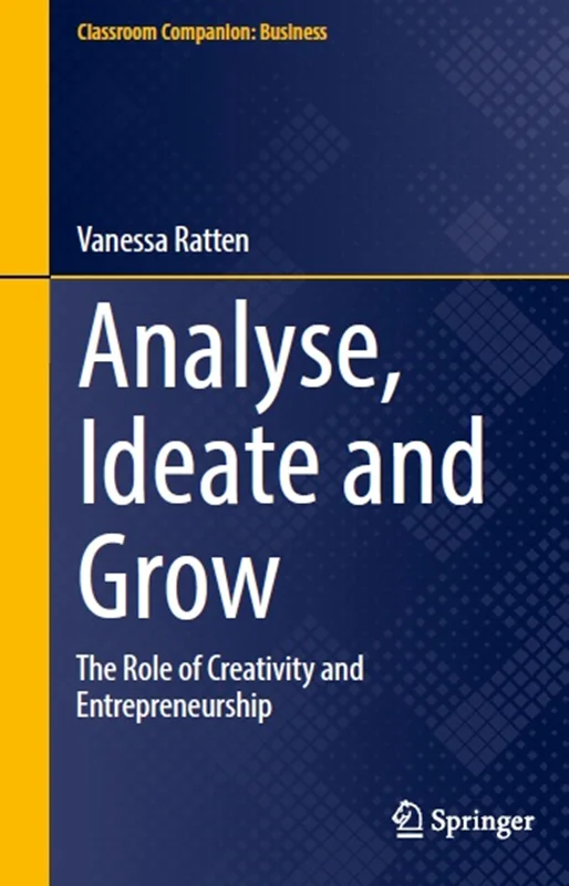 Analyse, Ideate and Grow: The Role of Creativity and Entrepreneurship