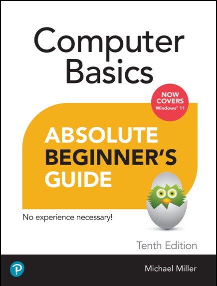 Absolute Beginner's Guide Computer Basics, Windows 11, 10th Edition